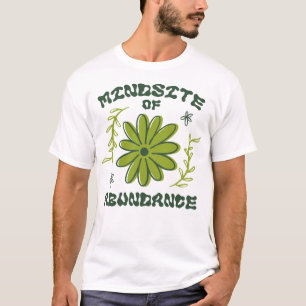 Mindset of Abundance Flower Positive Vibes T-Shirt