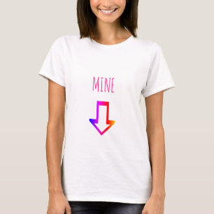 Mine handwriting arrow pink funny pro choice  T-Shirt