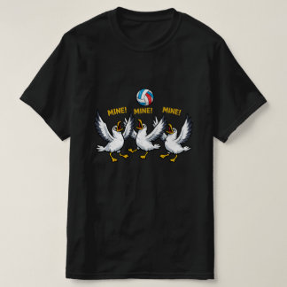 Mine Mine Mine Volleyball Seagulls T-Shirt