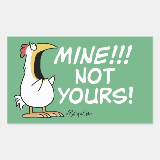 Mine Not Yours Boynton Chicken Rectangular Sticker (Front)