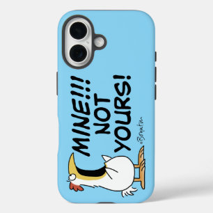 MINE! NOT YOURS! Boynton's chicken phone case