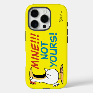 MINE! NOT YOURS! iPhone 16 PRO CASE