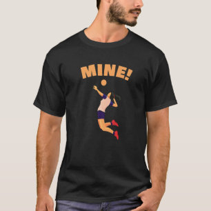 Mine Volleyball Player Volley Ball Coach Womens T-Shirt