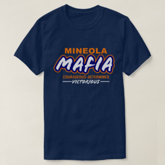 Mineola Mafia Courageous, Determined, Victorious T-Shirt