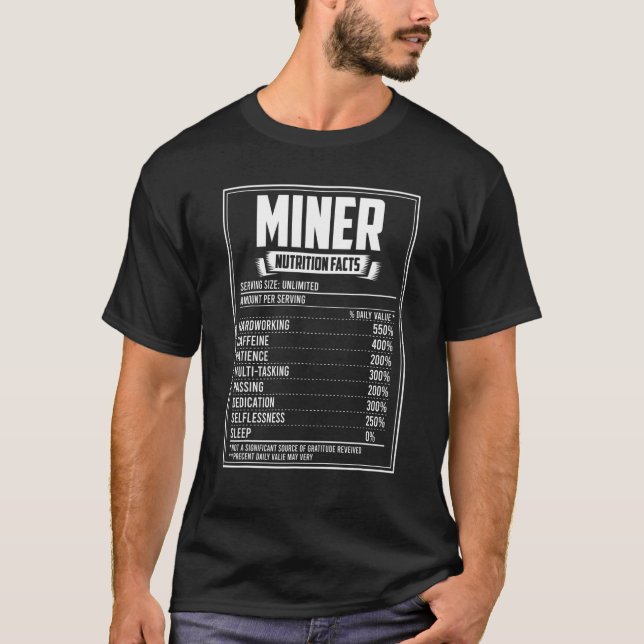 Miner Nutrition Facts T-Shirt (Front)