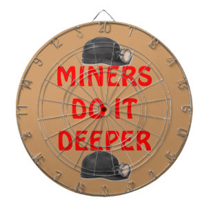 MINERS DO IT DEEPER DARTBOARD