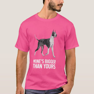Mine's Bigger Than Yours Large Gentle Dog Lover Gr T-Shirt