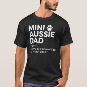 Mini Aussie Dad Definition Australian Shepherd Dad T-Shirt