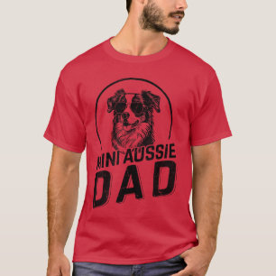 Mini Aussie Dad Dog Owner Gifts for Men Funny Dad T-Shirt