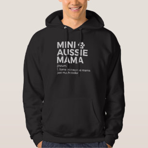 Mini Aussie Mama Definition Australian Shepherd Mo Hoodie