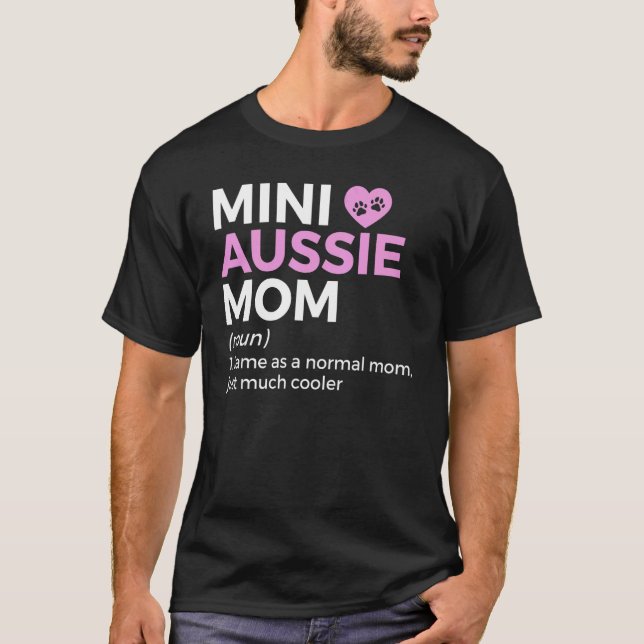 Mini Aussie Mum Definition Australian Shepherd T-Shirt (Front)