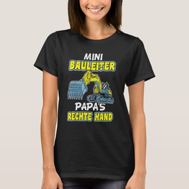 Mini Construction Manager Papa's Right Hand - Bauh T-Shirt (Front)