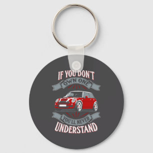 Mini Cooper Mini Cooper You Dont Own One Mi  Key Ring