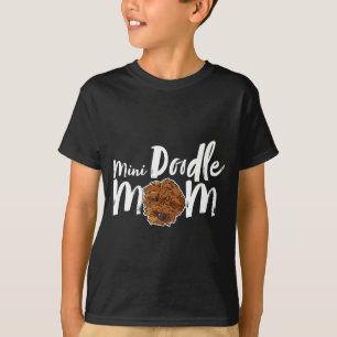 Mini doodle mum dog cute girly dog mamaMini doodle T-Shirt
