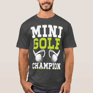 Mini Golf Champion T Shirt For Women Men 1