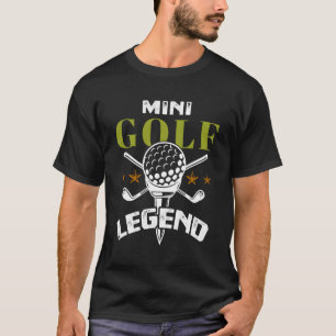 Mini Golf Legend Funny Golfer Miniature Golfing Sp T-Shirt