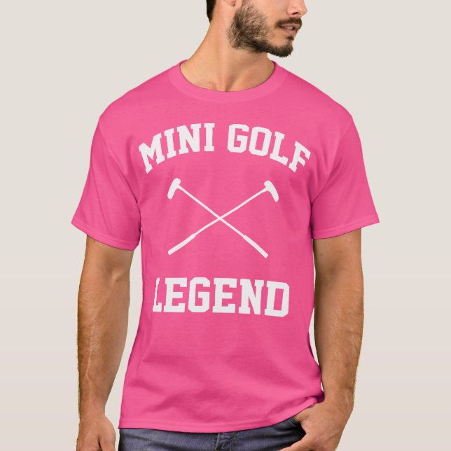 Mini Golf Legend - Funny Miniature Golf T-Shirt (Front)