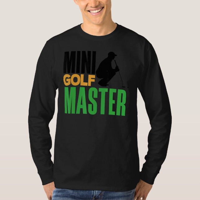 Mini Golf Master Golf Player Golfing Golf Ball Dri T-Shirt (Front)