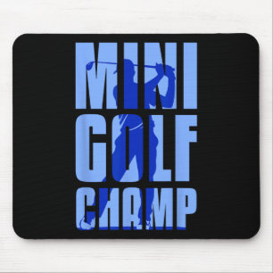 Mini Golfer Mini Golf Champ  Mouse Pad