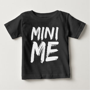 mini me baby T-Shirt
