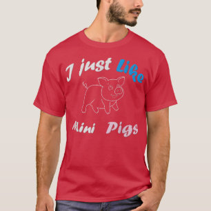 Mini pigs apparel for women girls men pigs owners& T-Shirt