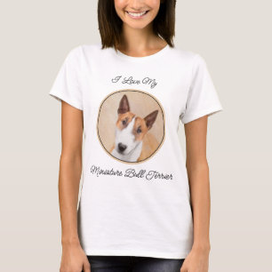 Miniature Bull Terrier Painting - Original Dog Art T-Shirt