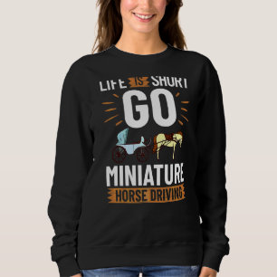 Miniature Horse Driving Cart Saddle Wagon Mini Hor Sweatshirt