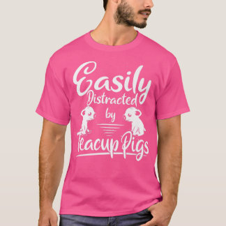 Miniature Pigs Easily Distracted Teacup Pigs Premi T-Shirt