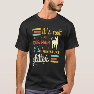 Miniature Pinscher Dog Hair Shedding Cute Mini Toy T-Shirt