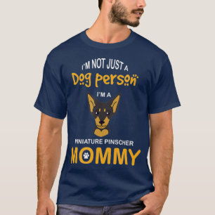 Miniature Pinscher Min Pin Mum Dog Mummy T-Shirt