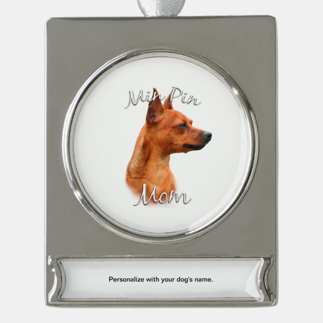 Miniature Pinscher (rust) Mum 2 Silver Plated Banner Ornament (Front)