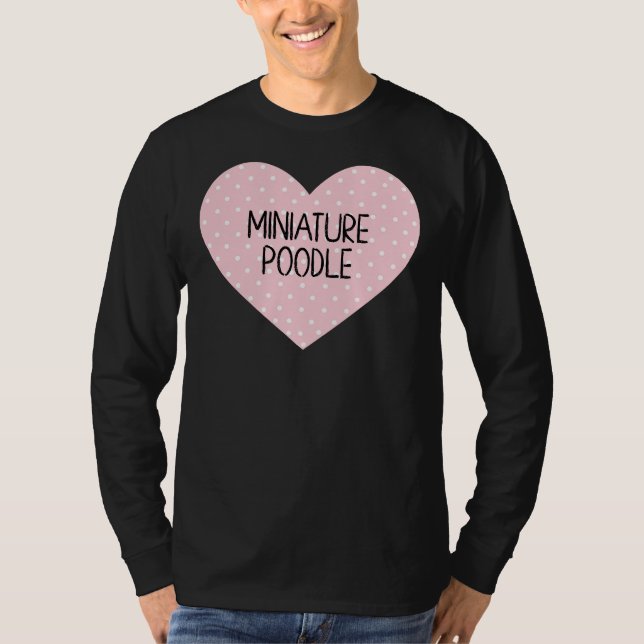 Miniature Poodle Heart T-Shirt (Front)