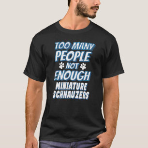 Miniature Schnauzer Breed Dog Antisocial T-Shirt
