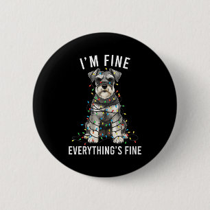 Miniature Schnauzer Christmas I'm Fine Everything 6 Cm Round Badge