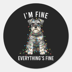 Miniature Schnauzer Christmas I'm Fine Everything  Classic Round Sticker
