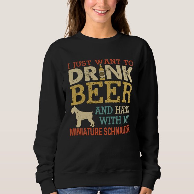 Miniature Schnauzer Dad Drink Beer Hang With Dog   Sweatshirt (Front)