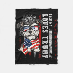 Miniature Schnauzer Even My Dog Loves Trump Funny  Fleece Blanket