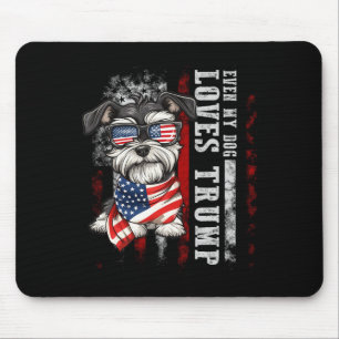 Miniature Schnauzer Even My Dog Loves Trump Funny Mouse Pad