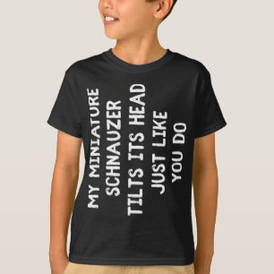 Miniature Schnauzer Funny Dog Lover Gift Cute Wome T-Shirt