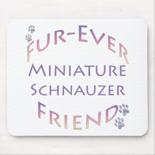 Miniature Schnauzer  Furever Mouse Pad