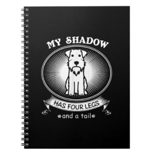 Miniature Schnauzer Is My Dog Is My Shadow Funny Notebook