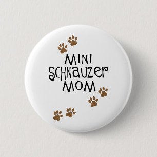 Miniature Schnauzer Mum 6 Cm Round Badge
