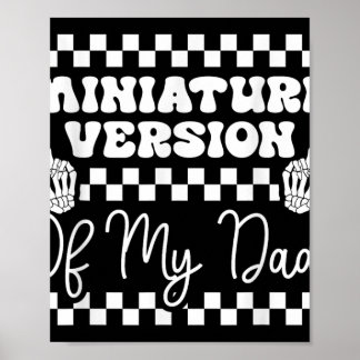 Miniature Version Of My Dad Funny Kids Toddler Poster