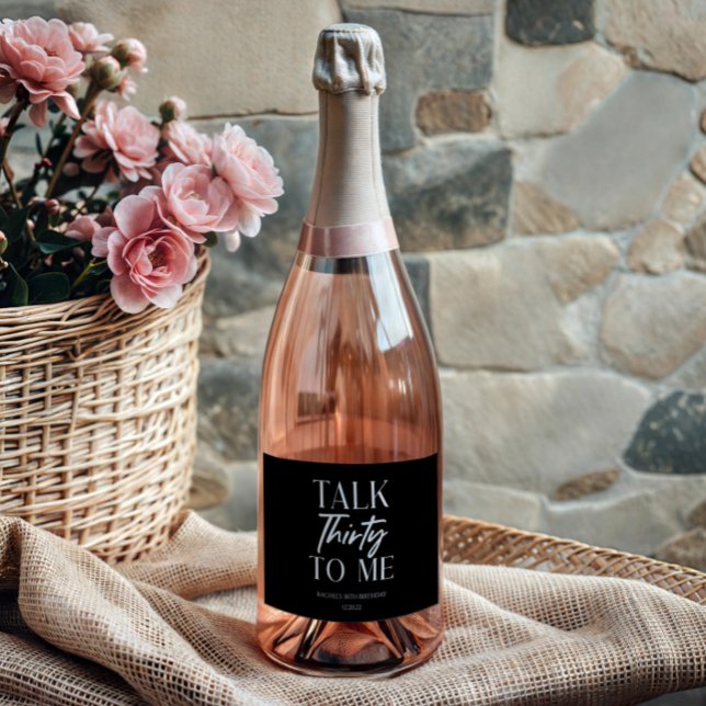 Minimal Black Talk Thirty To Me 30th Birthday Wine Sparkling Wine Label (Creator Uploaded)