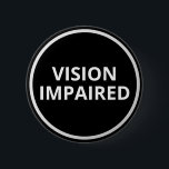 Minimal Black White Text Vision Impaired 6 Cm Round Badge<br><div class="desc">Display your special needs in style with this elegant badge by JessicaAmber. This button features the slogan 'Vision Impaired' in an easy-to-read bold font. You can edit the text as needed. ⭐ For more blindness pins,  visit my store: Zazzle.com/Elder_Vitality ⭐ For custom orders,  message me on Zazzle</div>