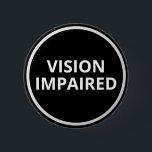 Minimal Black White Text Vision Impaired 6 Cm Round Badge<br><div class="desc">Display your special needs in style with this elegant badge by JessicaAmber. This button features the slogan 'Vision Impaired' in an easy-to-read bold font. You can edit the text as needed. ⭐ For more blindness pins,  visit my store: Zazzle.com/Elder_Vitality ⭐ For custom orders,  message me on Zazzle</div>
