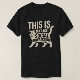Minimal Cat Last Social Interaction Design T-Shirt