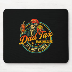 Minimal Dad Tax Making Sure It's Mouse Pad