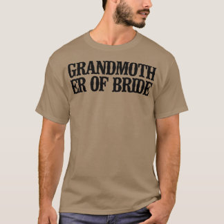 Minimal Funny Grandmother Of Bride  T-Shirt