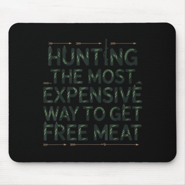 Minimal Funny Hunting Quote Men Wildlife Mouse Pad (Front)